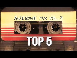 AWESOME MIX VOL.2 I TOP 5 GUARDIÕES DA GALAXIA