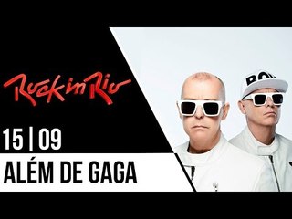 Dia 15 do Rock in Rio além de Lady Gaga!!