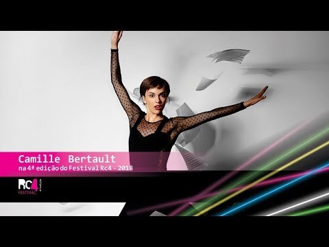 CAMILLE BERTAULT - FESTIVAL RC4