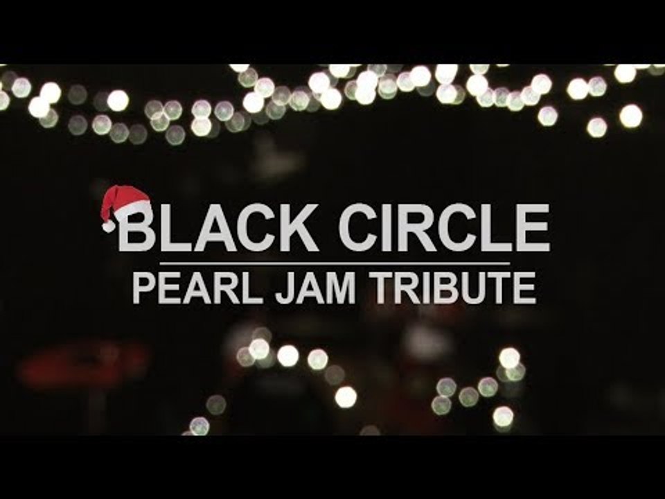 BLACK CIRCLE's XMAS SPECIAL LIVESTREAM - PEARL JAM TRIBUTE