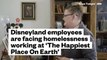Some Disneyland Employees Are Facing Homelessness Working At ‘The Happiest Place On Earth’