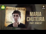 Maria Chuteira (Música Rap) - Fabio Brazza part. Dom247 (prod. Rick Dub)