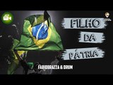 Filho da Pátria (Lyric Video) - Fabio Brazza e Drum (prod. Rick Dub)