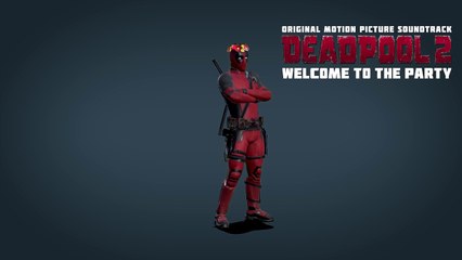 Diplo, French Montana & Lil Pump ft. Zhavia - Welcome To The Party (Deadpool 2 Soundtrack)