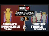 Which Was The Best Achievement? Invincibles or Treble Winners - FanPark Head To Head With HISTORY
