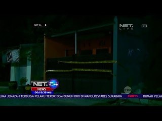 Rumah Pelaku Teror Bom Dipasangi Garis Polisi - NET 24