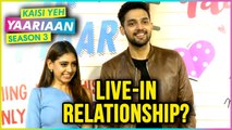 Parth Samthan And Niti Taylor Talk About Their LIVE-IN RELATIONSHIP | Kaisi Yeh Yaariaan Season 3