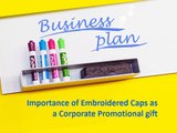 Importance of Embroidered Caps as a Corporate Promotional gift