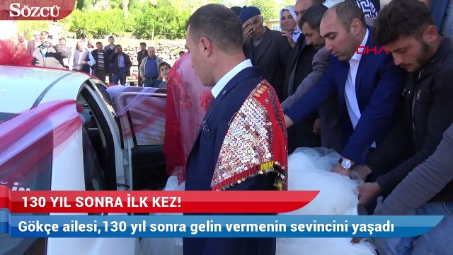 130 yıl sonra ilk kez gelin verdiler