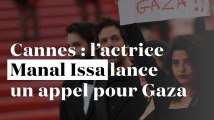 Cannes : l'actrice franco-libanaise Manal Issa brandit une pancarte pour Gaza