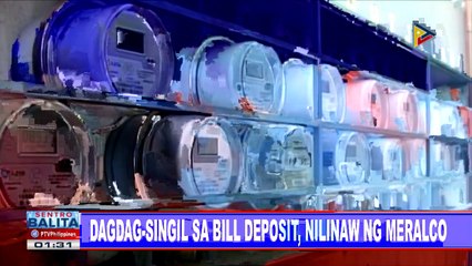 15#SentroBalita: Dagdag-singil sa bill deposit, nilinaw ng Meralco