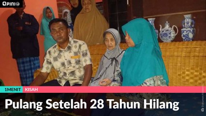 #1MENIT |  Pulang Setelah 28 Tahun Hilang