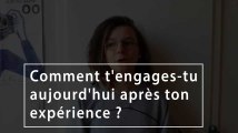 Comment t'engages-tu aujourd'hui après ton expérience ?