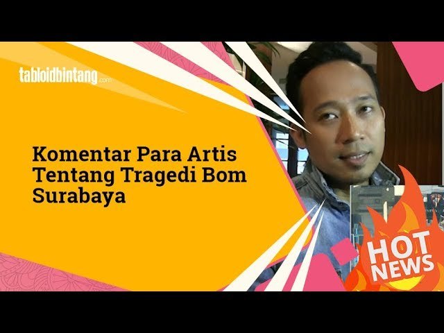 Teror Bom Surabaya Di Mata Para Artis