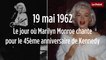 19 mai 1962 : le jour où Marilyn Monroe chante pour le 45ème anniversaire de Kennedy