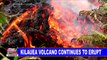 GLOBAL NEWS | Kilauea volcano continues to erupt