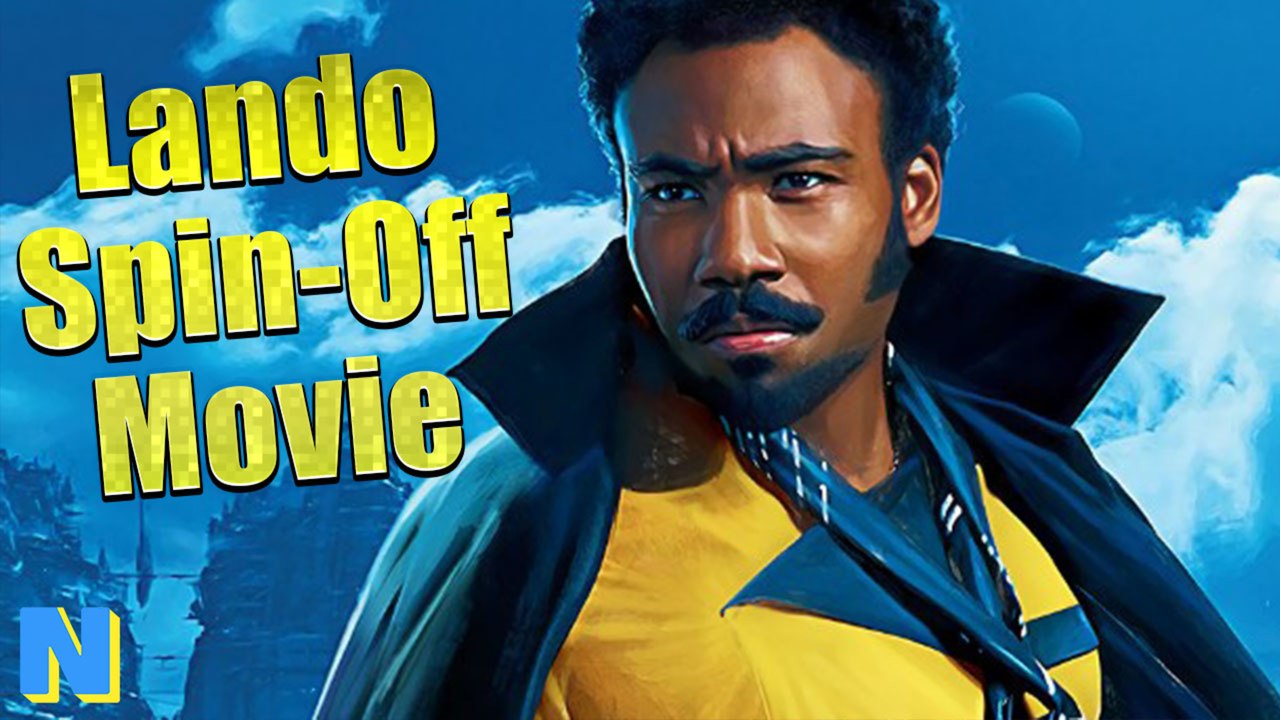 Lando’s Going Solo After Solo: A Star War Story (Lando Movie B*tchs) | NW News