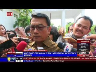 Moeldoko Sebut Serangan Teror di Riau adalah Aksi Reaksi