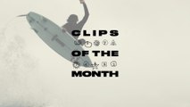 Clips of the Month | The Ten Best Surf Clips Of April 2018