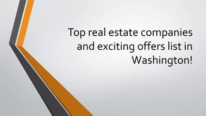 Real estate companies and exciting offers list in Washington
