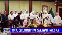 #SentroBalita: Total deployment ban sa Kuwait, inalis na