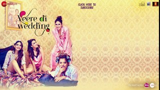 Veere _ Veere Di Wedding _Kareena, Sonam, Swara, Shikha _Vishal, Aditi, Iulia, Dhvani, Nikita, Payal