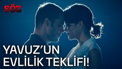 Söz | 46.Bölüm - Yavuz'un Evlilik Teklifi