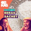 #OBKAS |  EPS 107 Beras Sachet