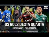 OS GOLS DESTA QUARTA (16/05/2018) LIBERTADORES PEGOU FOGO | COPA DO BRASIL
