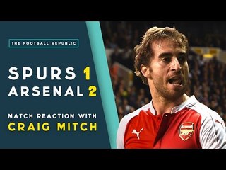 TOTTENHAM 1-2 ARSENAL | MATCH REACTION with Craig Mitch | Capital One Cup