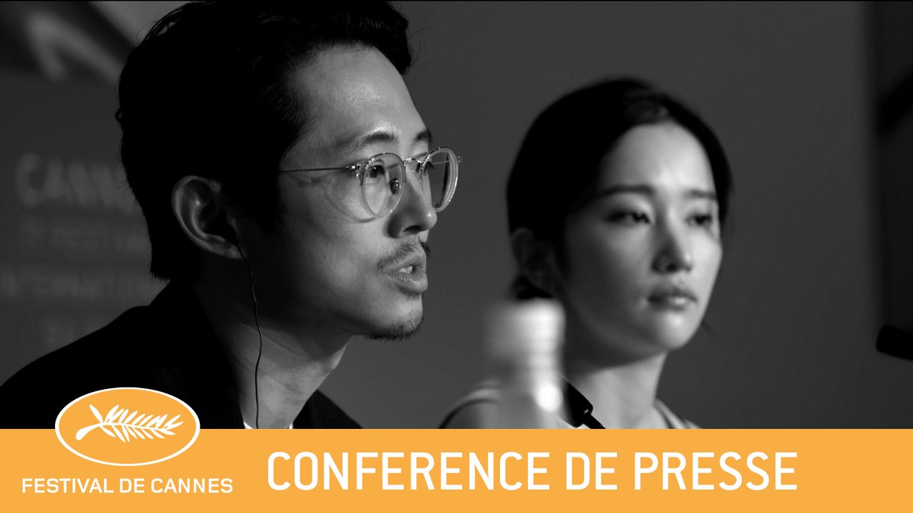 BURNING  - CANNES 2018 - CONFÉRENCE DE PRESSE- VF