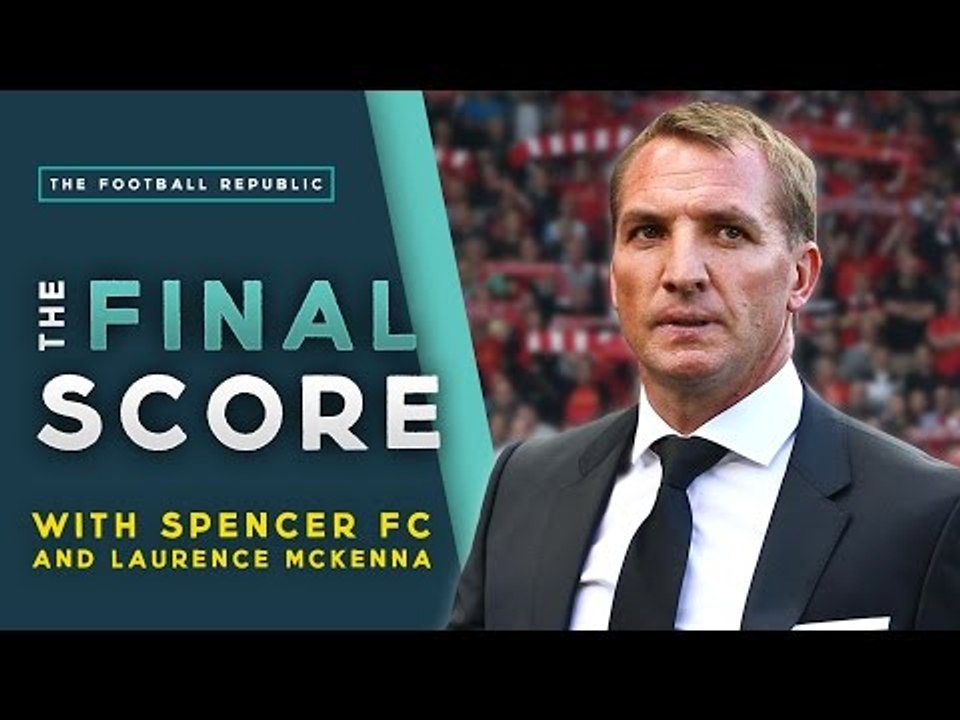 LIVERPOOL SACK BRENDAN RODGERS! | The Final Score LIVE with Spencer FC!