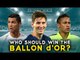 Who should win the 2015 FIFA Ballon d’Or - Messi, Ronaldo or Neymar? | THE BIG DEBATE