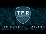 TFR FC Episode #1 TRAILER! | TRUE GEORDIE manages an 11-a-side team!
