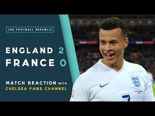ENGLAND 2-0 FRANCE | GOALS: ALLI, ROONEY | Match Reaction with Chelsea Fans Channel!