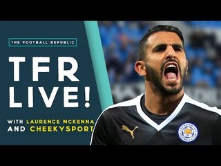 Will Leicester City win the Premier League? | TFR LIVE!