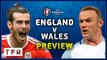 ENGLAND vs WALES PREVIEW | UEFA Euro 2016 Group B