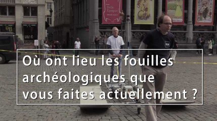 Des fouilles archéologiques sur la Grand-Place de Bruxelles