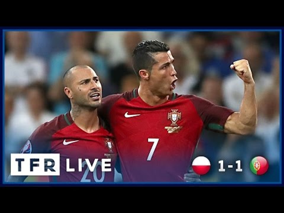 POLAND 1-1 PORTUGAL (PORTUGAL WIN 5-3 ON PENALTIES) | EURO 2016 Quarter-Finals | TFR LIVE!