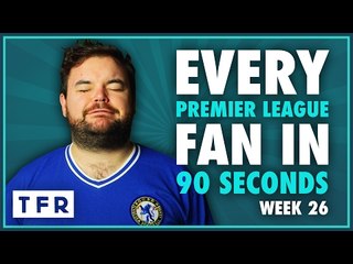 BEAT JOSE IN THE NEXT ROUND! LOVELY! | EVERY PREMIER LEAGUE FAN IN 90 SECONDS
