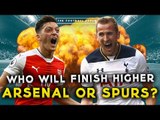 Who'll finish higher... Arsenal or Tottenham? | A GAME OF TWO HALVES LIVE!!