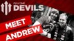 New DEVIL + Manchester United fan Andrew Ryan | DEVILS