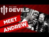 New DEVIL   Manchester United fan Andrew Ryan | DEVILS