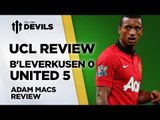 Why Did We Play So Well? | Bayer Leverkusen 0 Manchester United 5 | REVIEW