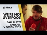 'We're Not Liverpool!' | Manchester United vs Southampton 1-1 | Fancam from Sam Platts