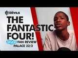 The Fantastic Four! | Crystal Palace 0-2 Manchester United | SKYPE FAN REVIEW