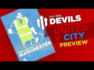 Download Video: Welcome to Manchester! |  Manchester United v Man City 8/4/2013 | DEVILS PREVIEW