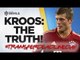 Kroos: The Truth | Deadline Day | Manchester United