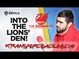 FullTimeDEVILS on TheRedmenTV! | #TransferDeadlineDay | Manchester United