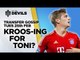 Kroos-ing For Toni? | Manchester United Transfer News | DEVILS